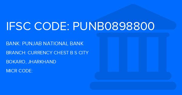 Punjab National Bank (PNB) Currency Chest B S City Branch IFSC Code