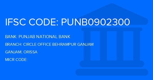 Punjab National Bank (PNB) Circle Office Behrampur Ganjam Branch IFSC Code