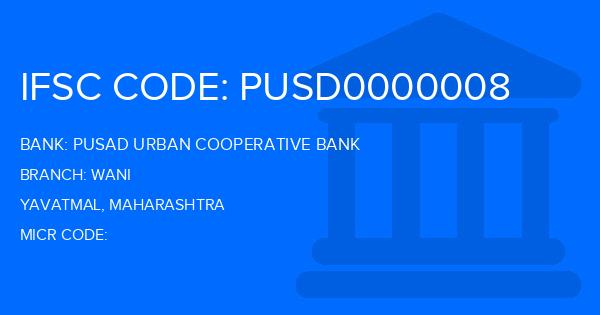 Pusad Urban Cooperative Bank Wani Branch IFSC Code