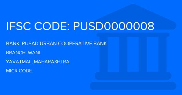 Pusad Urban Cooperative Bank Wani Branch IFSC Code