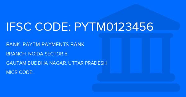 Paytm Payments Bank Noida Sector 5 Branch IFSC Code