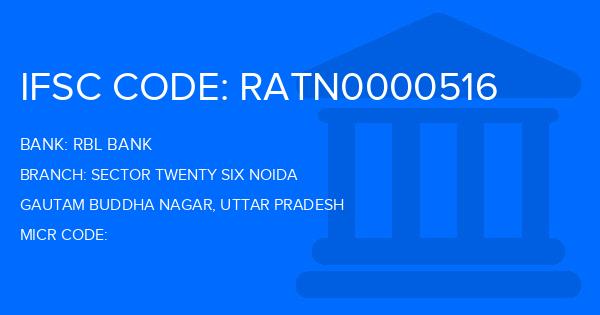 Rbl Bank Sector Twenty Six Noida Branch IFSC Code