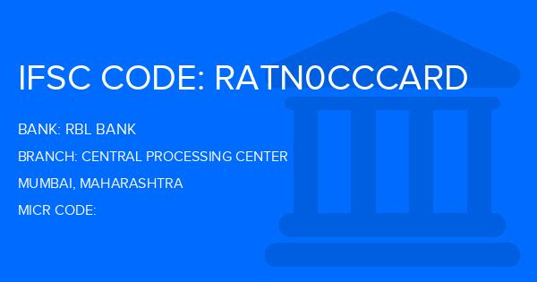 Rbl Bank Central Processing Center Branch IFSC Code
