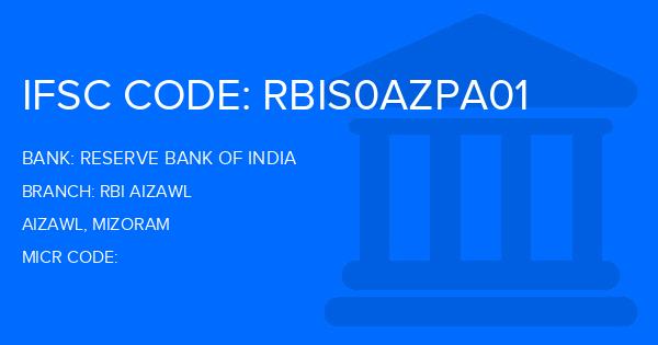 Reserve Bank Of India (RBI) Rbi Aizawl Branch IFSC Code