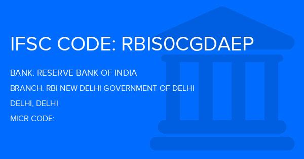 Reserve Bank Of India (RBI) Rbi New Delhi Government Of Delhi Branch IFSC Code