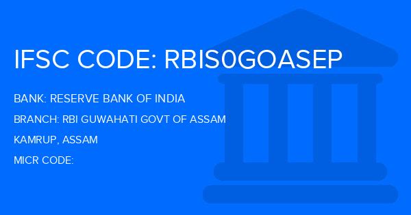 Reserve Bank Of India (RBI) Rbi Guwahati Govt Of Assam Branch IFSC Code