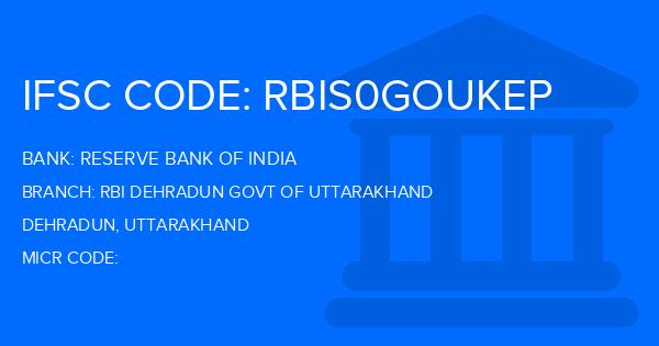 Reserve Bank Of India (RBI) Rbi Dehradun Govt Of Uttarakhand Branch IFSC Code