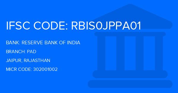 Reserve Bank Of India (RBI) Pad Branch IFSC Code