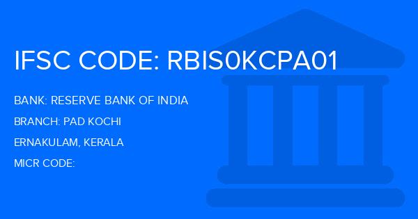 Reserve Bank Of India (RBI) Pad Kochi Branch IFSC Code