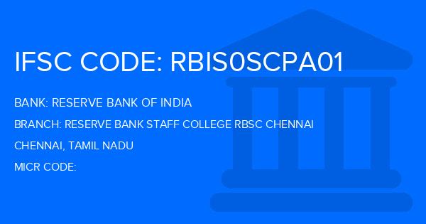 Reserve Bank Of India (RBI) Reserve Bank Staff College Rbsc Chennai Branch IFSC Code