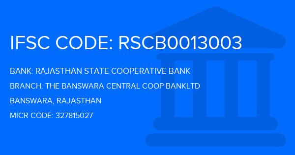 Rajasthan State Cooperative Bank The Banswara Central Coop Bankltd Branch IFSC Code