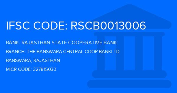Rajasthan State Cooperative Bank The Banswara Central Coop Bankltd Branch IFSC Code