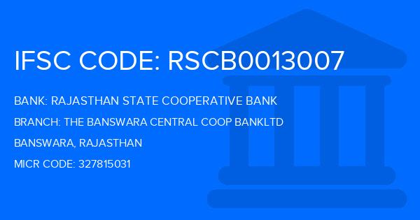 Rajasthan State Cooperative Bank The Banswara Central Coop Bankltd Branch IFSC Code
