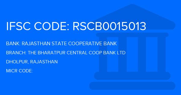 Rajasthan State Cooperative Bank The Bharatpur Central Coop Bank Ltd Branch IFSC Code