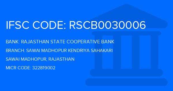 Rajasthan State Cooperative Bank Sawai Madhopur Kendriya Sahakari Branch IFSC Code