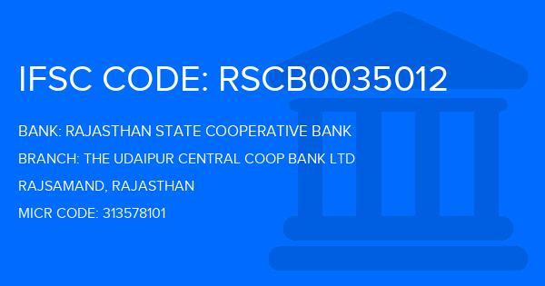 Rajasthan State Cooperative Bank The Udaipur Central Coop Bank Ltd Branch IFSC Code