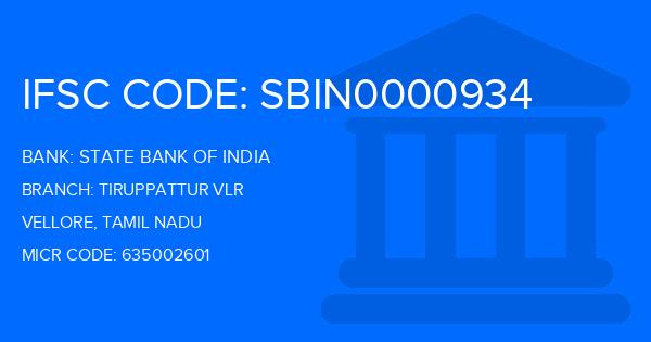 State Bank Of India (SBI) Tiruppattur Vlr Branch IFSC Code