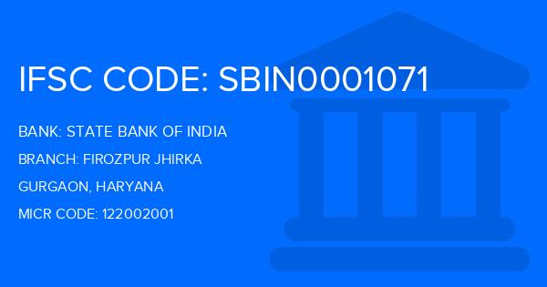 State Bank Of India (SBI) Firozpur Jhirka Branch IFSC Code