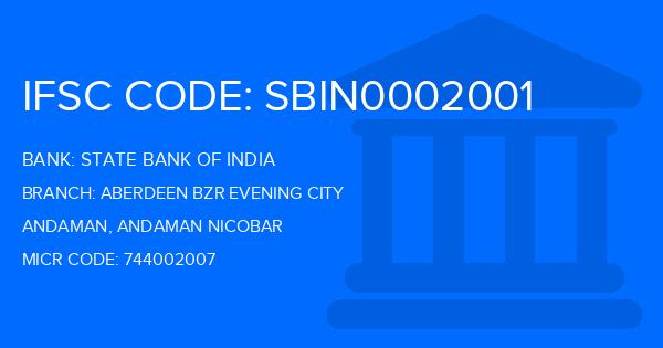 State Bank Of India (SBI) Aberdeen Bzr Evening City Branch IFSC Code