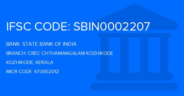 State Bank Of India (SBI) Crec Chthamangalam Kozhikode Branch IFSC Code