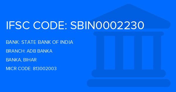 State Bank Of India (SBI) Adb Banka Branch IFSC Code