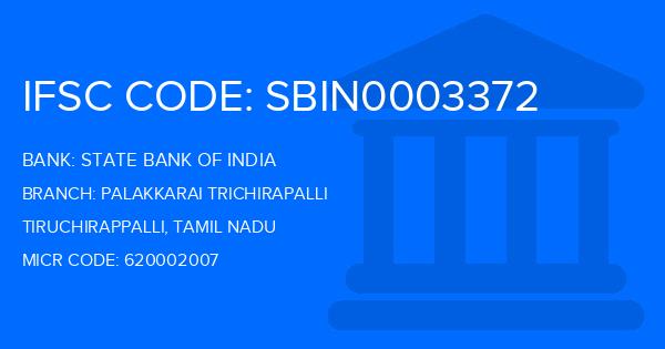 State Bank Of India (SBI) Palakkarai Trichirapalli Branch IFSC Code
