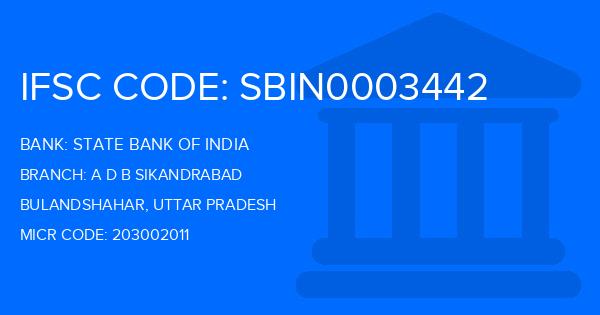 State Bank Of India (SBI) A D B Sikandrabad Branch IFSC Code