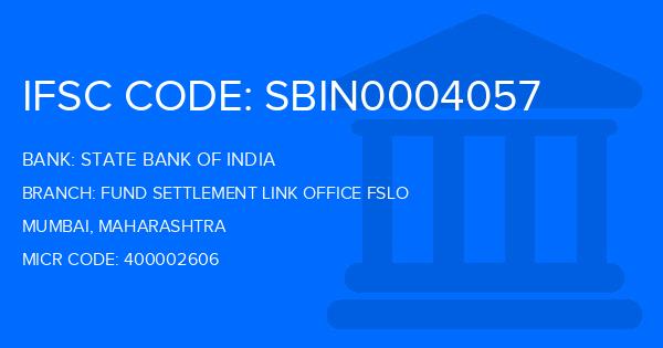 State Bank Of India (SBI) Fund Settlement Link Office Fslo Branch IFSC Code