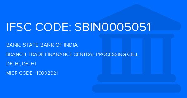 State Bank Of India (SBI) Trade Finanance Central Processing Cell Branch IFSC Code