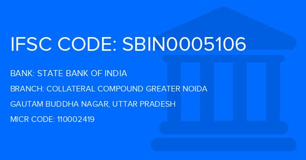 State Bank Of India (SBI) Collateral Compound Greater Noida Branch IFSC Code