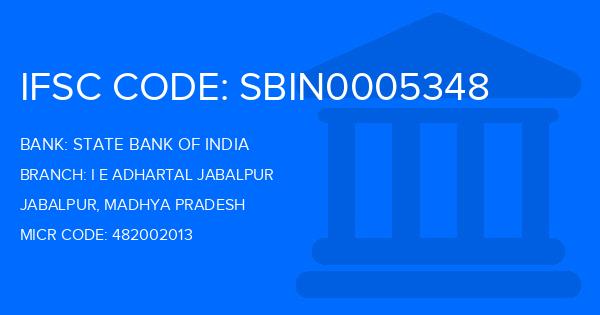 State Bank Of India (SBI) I E Adhartal Jabalpur Branch IFSC Code