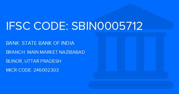 State Bank Of India (SBI) Main Market Nazibabad Branch IFSC Code