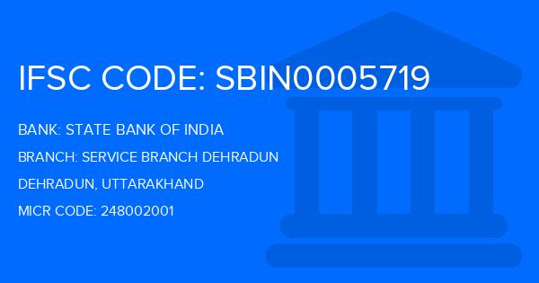 State Bank Of India (SBI) Service Branch Dehradun Branch IFSC Code
