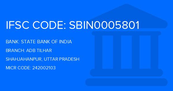 State Bank Of India (SBI) Adb Tilhar Branch IFSC Code