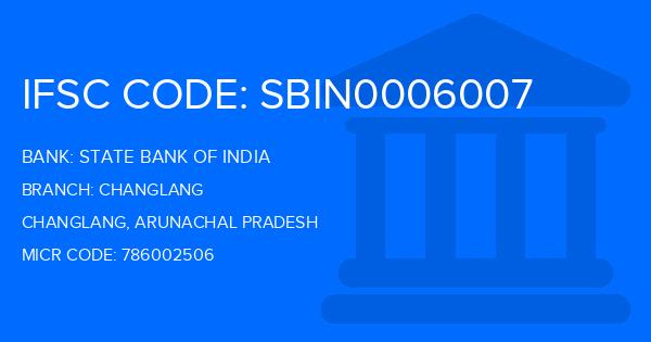 State Bank Of India (SBI) Changlang Branch IFSC Code