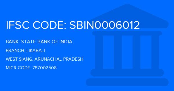 State Bank Of India (SBI) Likabali Branch IFSC Code