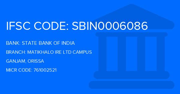 State Bank Of India (SBI) Matikhalo Ire Ltd Campus Branch IFSC Code