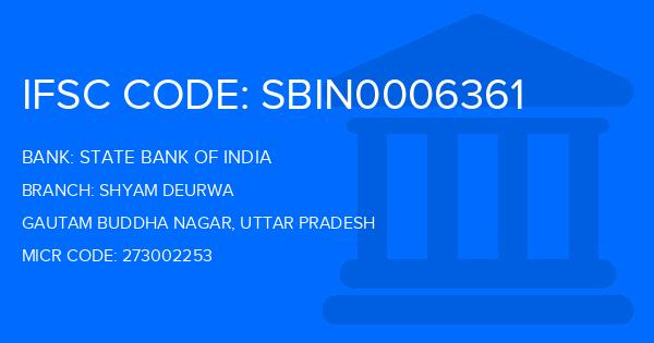 State Bank Of India (SBI) Shyam Deurwa Branch IFSC Code