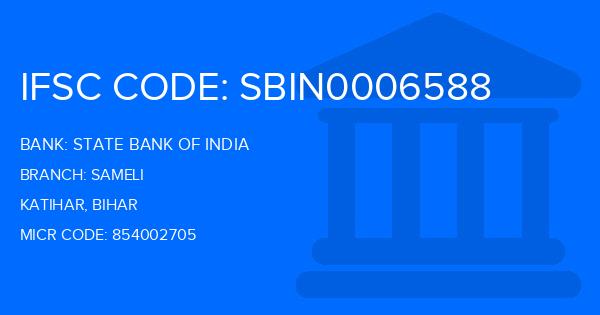 State Bank Of India (SBI) Sameli Branch IFSC Code