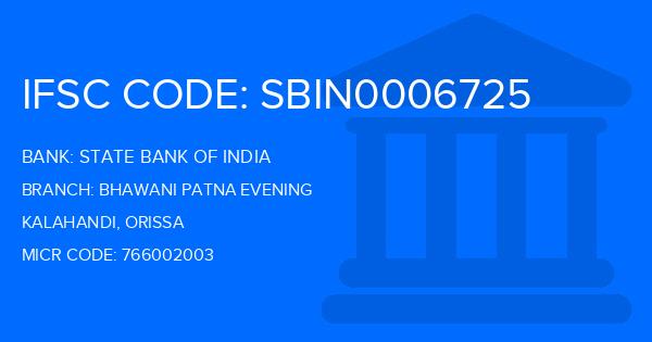 State Bank Of India (SBI) Bhawani Patna Evening Branch IFSC Code