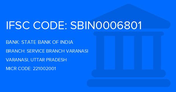 State Bank Of India (SBI) Service Branch Varanasi Branch IFSC Code
