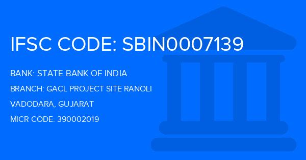 State Bank Of India (SBI) Gacl Project Site Ranoli Branch IFSC Code