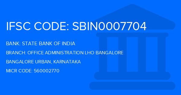 State Bank Of India (SBI) Office Administration Lho Bangalore Branch IFSC Code