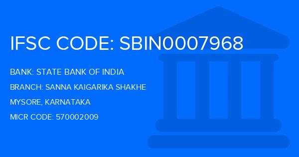 State Bank Of India (SBI) Sanna Kaigarika Shakhe Branch IFSC Code