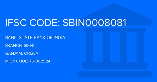 State Bank Of India (SBI) Sikiri Branch IFSC Code
