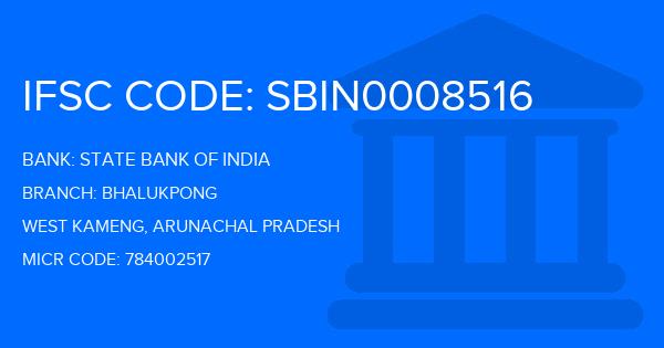 State Bank Of India (SBI) Bhalukpong Branch IFSC Code