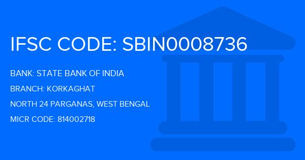 State Bank Of India (SBI) Korkaghat Branch IFSC Code