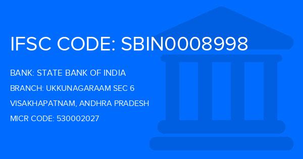 State Bank Of India (SBI) Ukkunagaraam Sec 6 Branch IFSC Code