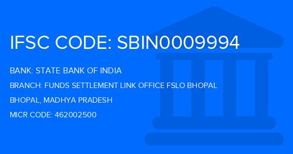 State Bank Of India (SBI) Funds Settlement Link Office Fslo Bhopal Branch IFSC Code