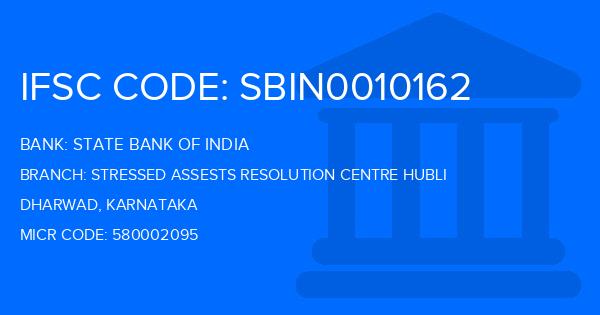 State Bank Of India (SBI) Stressed Assests Resolution Centre Hubli Branch IFSC Code